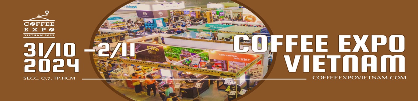 THE COFFEE EXPO VIETNAM 2024 – Triển lãm Quốc tế Cà Phê, Bánh và Trà tại Việt Nam