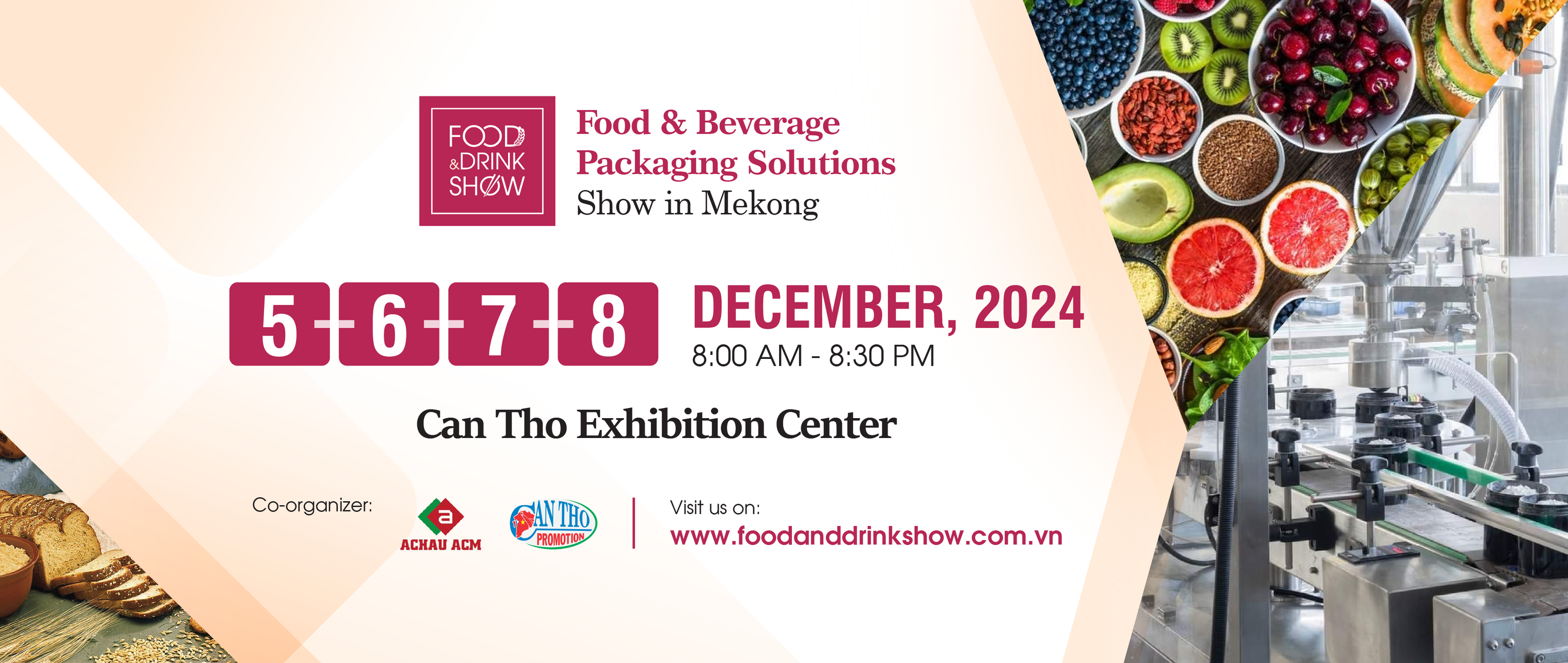 MEKONG FOOD & DRINK SHOW 2024 – Hội chợ triển lãm ngành Thực phẩm, Đồ uống & các Giải pháp về đóng gói bao bì vùng đồng bằng Sông Cửu Long